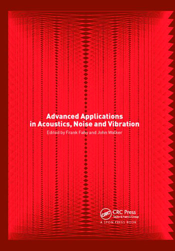 Advanced Applications in Acoustics, Noise and Vibration